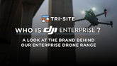 Who Is DJI? A Look at the Brand Behind Our Enterprise Drone Range